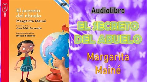 Audiolibro El Secreto Del Abuelo Margarita Main Youtube