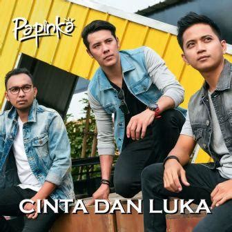 Membuatku merasakan yang tak terjadi. Lirik Lagu Cinta Dan Luka - Papinka - Lirik Lagu Dewi