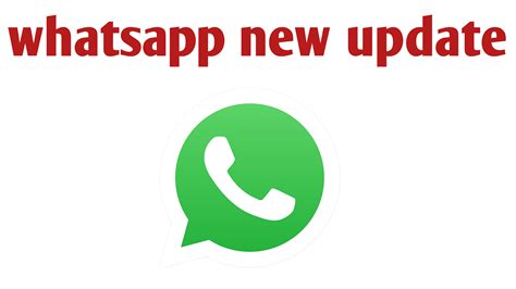 Whatsapp Messenger Updated With Many New Features