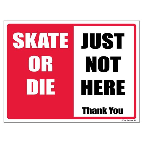 Skate Or Die Just Not Here No Skateboarding Sign Or Sticker Design