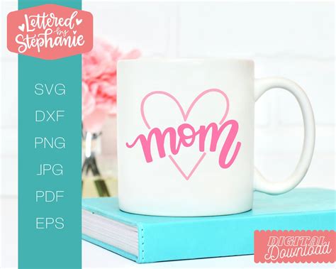 Mom Svg Cut File Mom With Heart Svg Mothers Day Svg Etsy