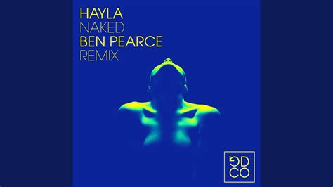 Naked Ben Pearce Remix Youtube