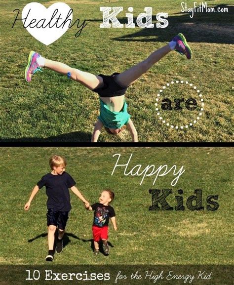10 Exercises For The High Energy Kid Stay Fit Mom Energy Kids