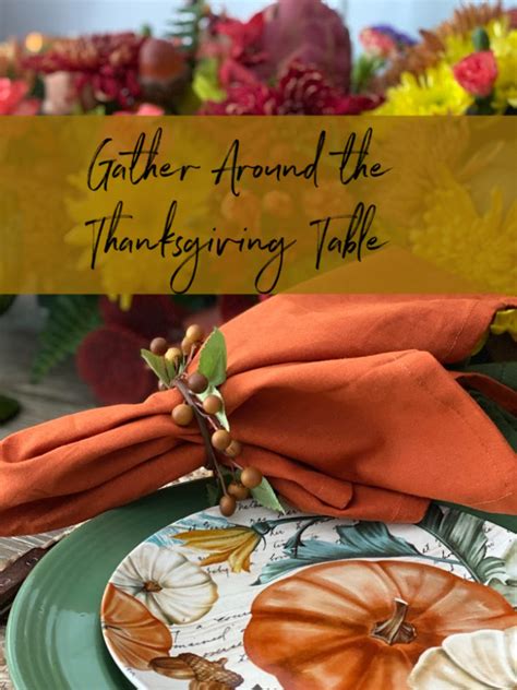 Gathering Around A Thanksgiving Table Celebrate And Decorate
