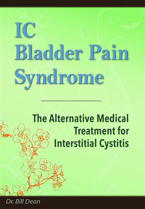 Ic Bladder Pain Syndrome The Alternative Medical Treatment