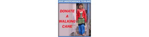 Donate A Walking Cane Give Independence To Blind Give Fundraisers