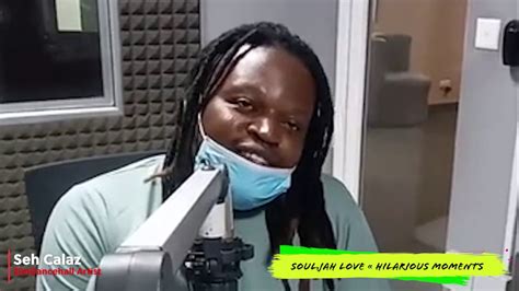 seh calaz shares some hilarious moments with souljah love youtube
