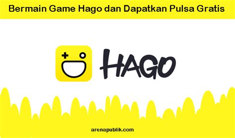 Misi lainnya yang bisa anda selesaikan melalui aplikasi ini adalah menyelesaikan beberapa game. Mendapatkan Pulsa Gratis Dari Game Hago - Arenapublik.com ...