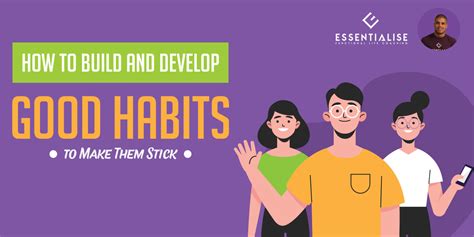 How To Build And Develop Good Habits And Make Them Stick Workplace