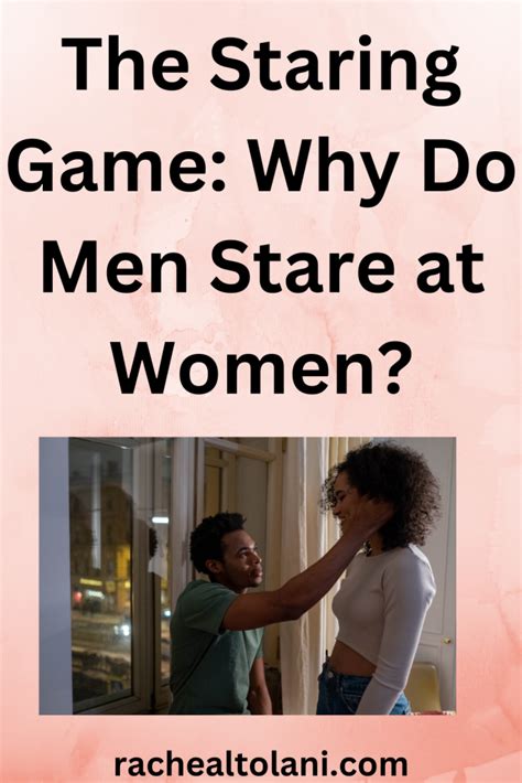 10 reasons why men stare at women