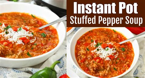 Instant Pot Stuffed Pepper Soup Kitchen Fun With My 3 Sons