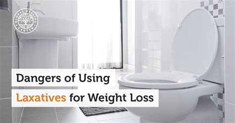 Dangers Of Using Laxatives For Weight Loss