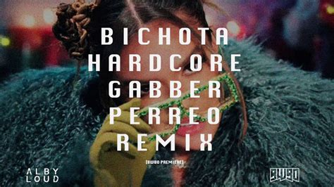 Alby Loud X Karol G Bichota Hardcore Gabber Perreo Remix Bwbo Premiere Youtube