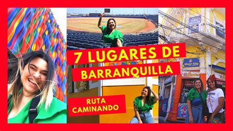 7 Lugares Para Visitar En Barranquilla Ruta1🗺 7 Places To Visit In