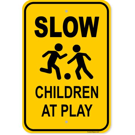 Slow Children At Play Aluminum Sign 18 X 12 Custom Signs