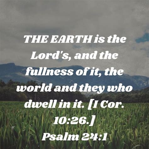 Psalm 241 The Earth Is The Lords And The Fullness Of It The World