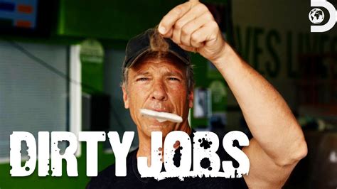 Season 9s Filthiest Jobs With Mike Rowe Dirty Jobs Discovery Youtube
