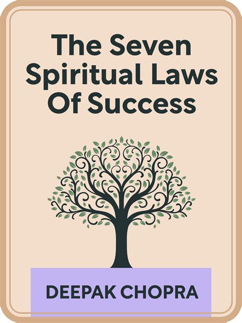 The Seven Spiritual Laws Of Success Book Summary By Deepak Chopra
