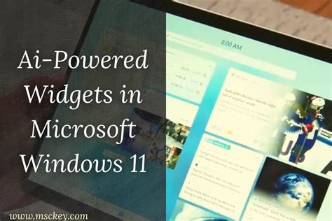 Ai Powered Widgets In Microsoft Windows 11 Msckey