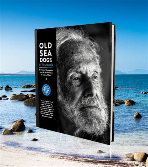 Old Sea Dogs Of Tasmania Book One Old Sea Dogs Of Tasmania