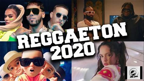 ¡mix Reggaeton 2020 Lo Mas Nuevo Febrero Marzo Suscribete Y Dale