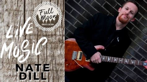 Live Music Nate Dill Full Moon Diner And Saloon Muskegon March 16 2024