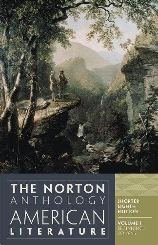 The Norton Anthology Of American Literature Vol 1 Shorter Eighth