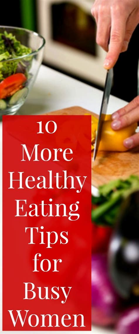 10 More Healthy Eating Tips And Hacks For Busy Women