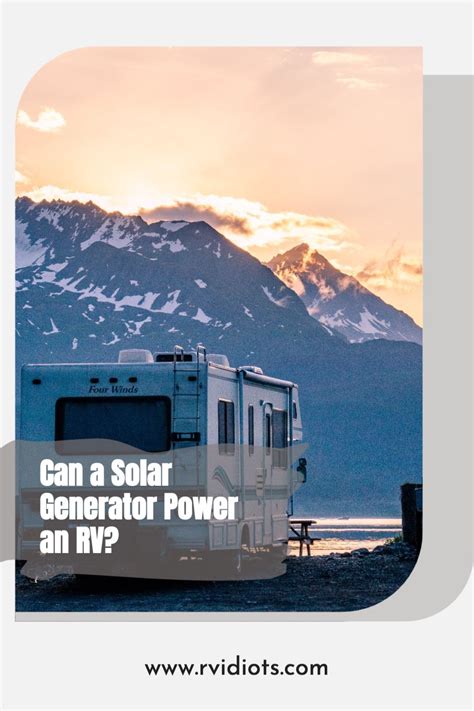 Can A Solar Generator Power An Rv In 2023 Solar Generator Solar