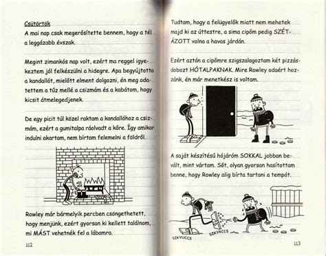 Szerinte a felső tagozat a legostobább dolog, ami létezik. Jeff Kinney - Egy Ropi naplója 13. - Hóháború - Talaldki ...