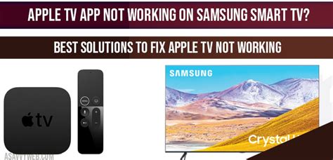 I am having this issue from tvos 13.0 to the latest 13.2. Fix Apple tv App not working on Samsung Smart tv? - A ...