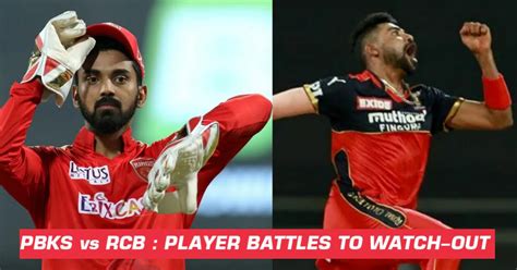 Ipl 2021 Match 26 Pbks Vs Rcb 3 Player Battles To Watch Out For