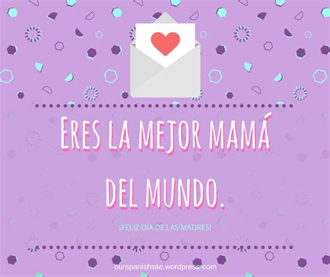 Nuestro Español — Eres La Mejor Mamá Del Mundo Youre The