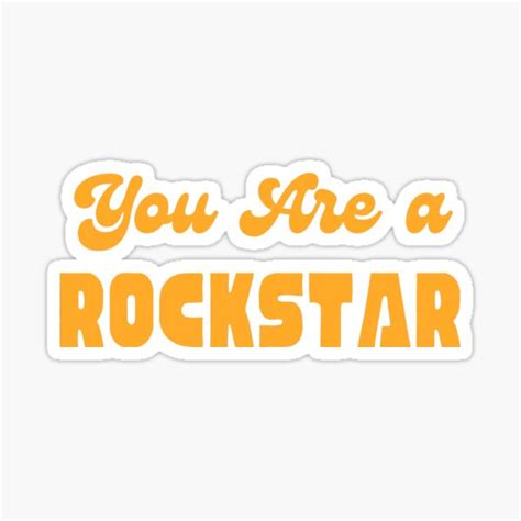 Youre A Rockstar Sticker For Sale By Puregeometry Redbubble