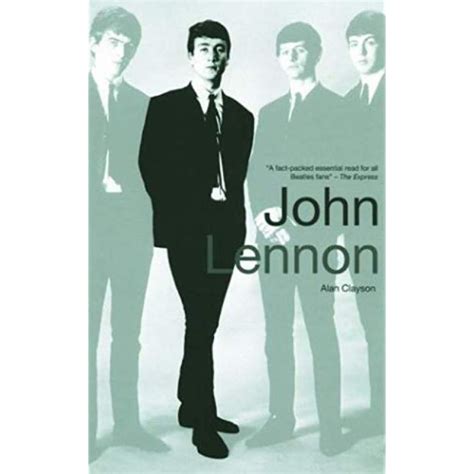 Alan Clayson John Lennon The Beatles Elephant Bookstore