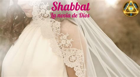 Shabbat La Novia De Dios Kabalah Renovada