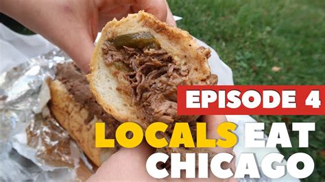 locals eat chicago episode 4 great italian beef and more food