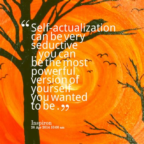 Self Actualization Self Actualization Quotes Quotesgram Self