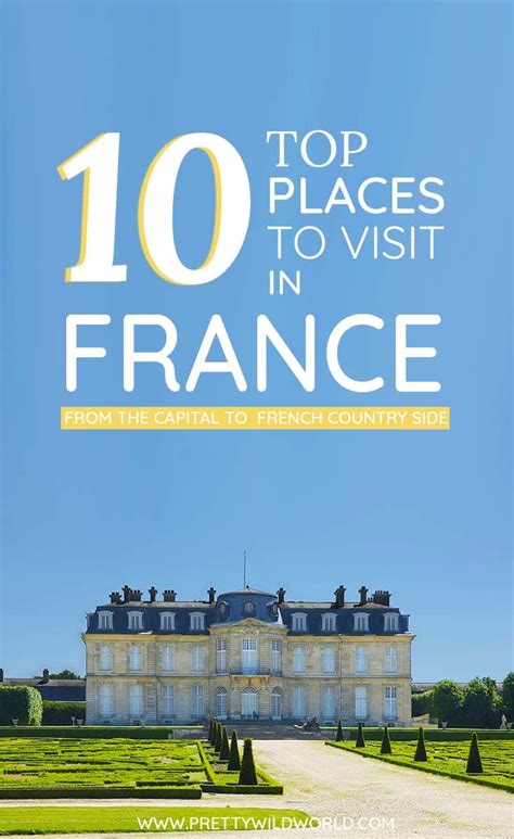 Top 10 Places To Visit In France France Travel Europe Travel
