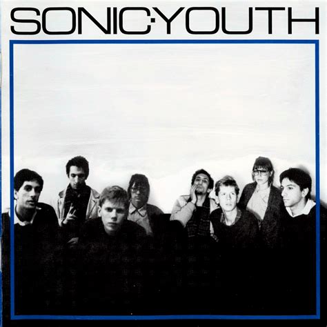 Sonic Youth Sonic Youth Lyrics And Tracklist Genius