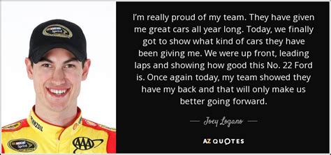 Carl edwards, who won 28 races in nascar's top series before unexpectedly stepping away from the sport this year, is loving life these days. Joey Logano quote: I'm really proud of my team. They have ...