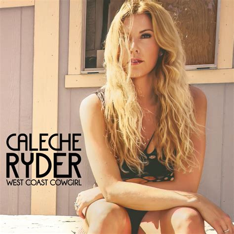 West Coast Cowgirl Single By Caleche Ryder Spotify