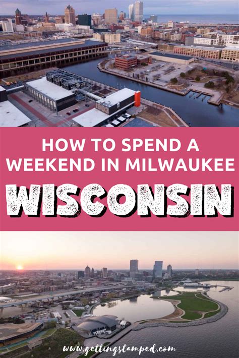 How To Plan The Perfect Weekend Getaway In Milwaukee Travel Usa