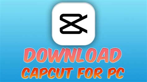 Capcut For Pc Download Without Emulator Windows 1110