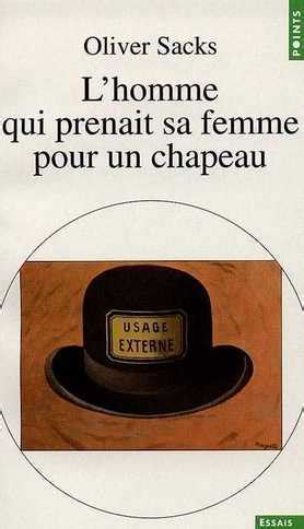 L Homme Qui Prenait Sa Femme Pour Un Chapeau Sacks Oliver Catalogue