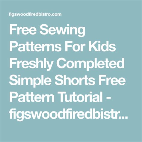 Free Sewing Patterns For Kids Freshly Completed Simple Shorts Free