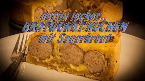 Dieser pinnwand folgen 1291 nutzer auf pinterest. BRATWURST-KUCHEN MIT SAUERKRAUT - YouTube