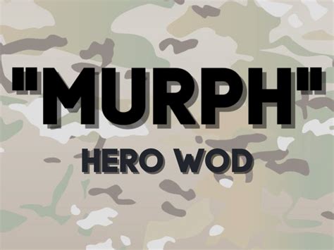 Murph Hero Wod How To Approach It 8 Effective Tips