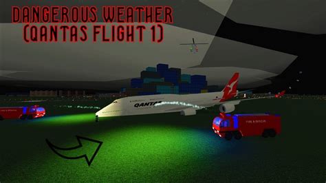 Dangerous Weather Qantas Flight 1 Ptfs Air Crash Remake Roleplay