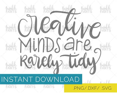 Creative Minds Are Rarely Tidy Cut File Creative Mantra Svg Etsy